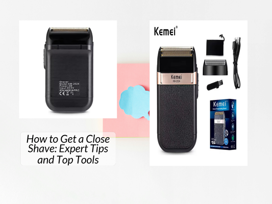 How to Get a Close Shave: Expert Tips and Top Tools