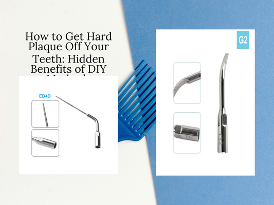 How to Get Hard Plaque Off Your Teeth: Hidden Benefits of DIY Methods