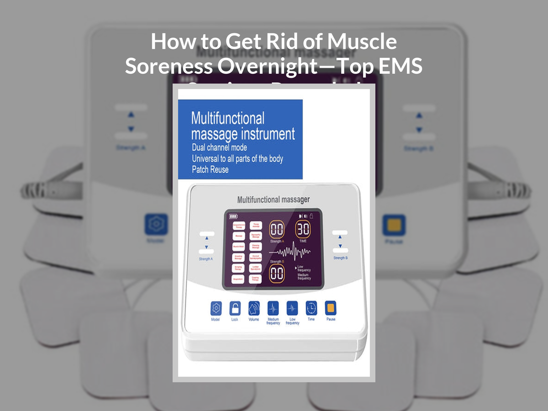 How to Get Rid of Muscle Soreness Overnight—Top EMS Settings Revealed