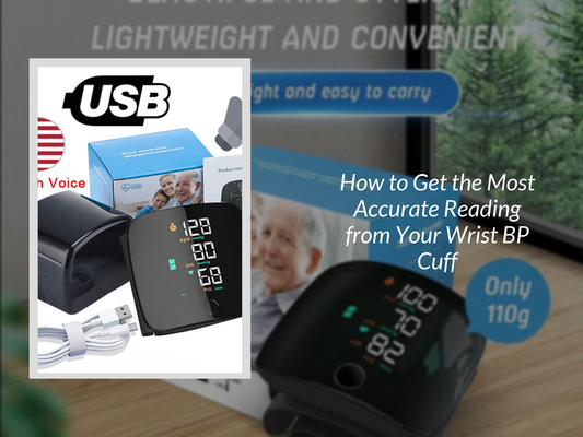 How to Get the Most Accurate Reading from Your Wrist BP Cuff