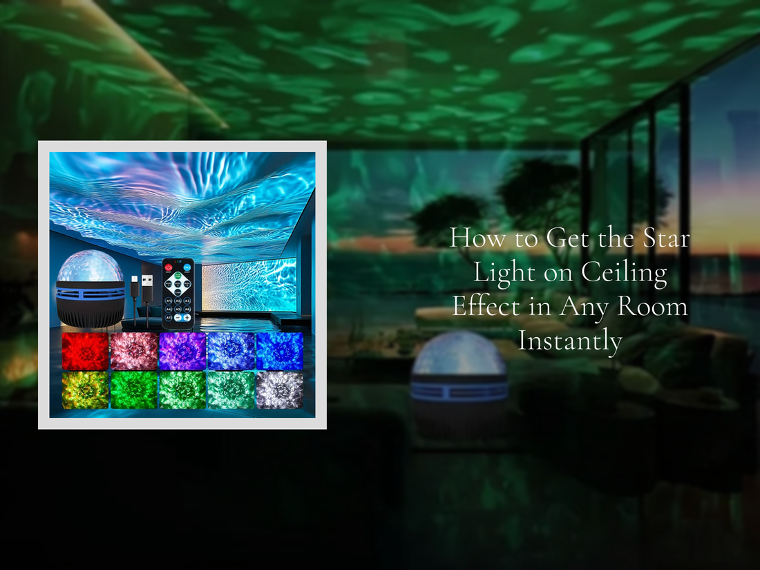 How to Get the Star Light on Ceiling Effect in Any Room Instantly
