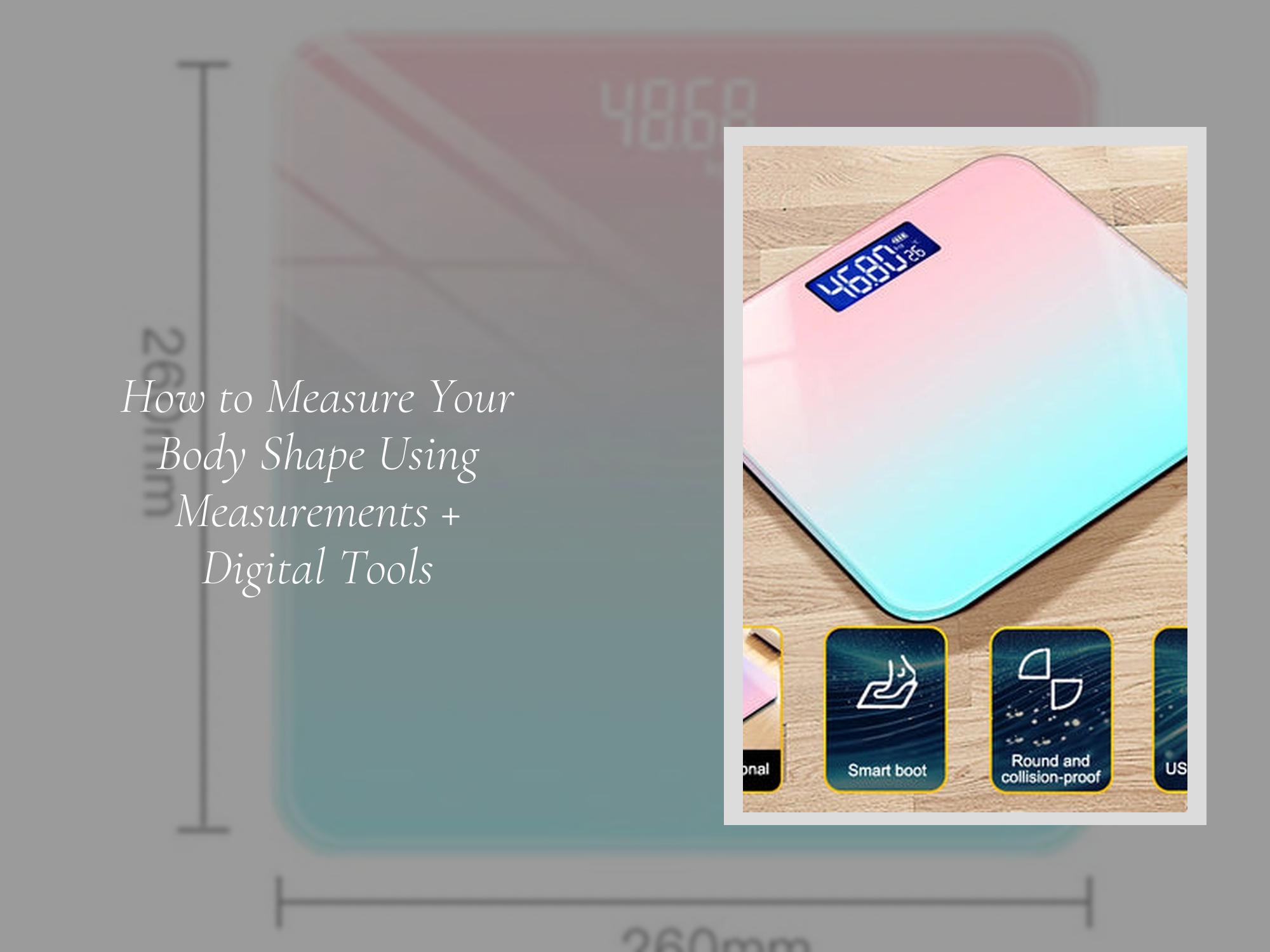 How to Measure Your Body Shape Using Measurements + Digital Tools ...