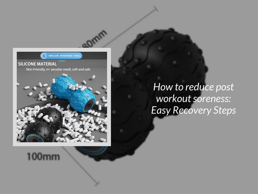 How to reduce post workout soreness: Easy Recovery Steps