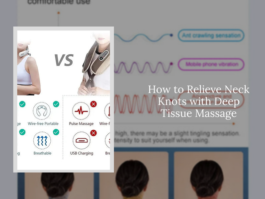 How to Relieve Neck Knots with Deep Tissue Massage