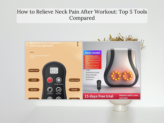 How to Relieve Neck Pain After Workout: Top 5 Tools Compared