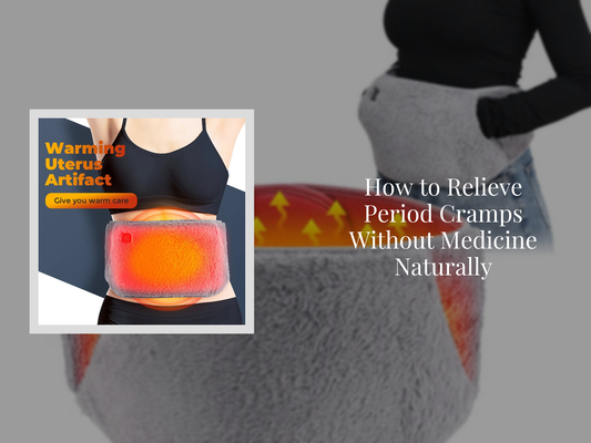 How to Relieve Period Cramps Without Medicine Naturally