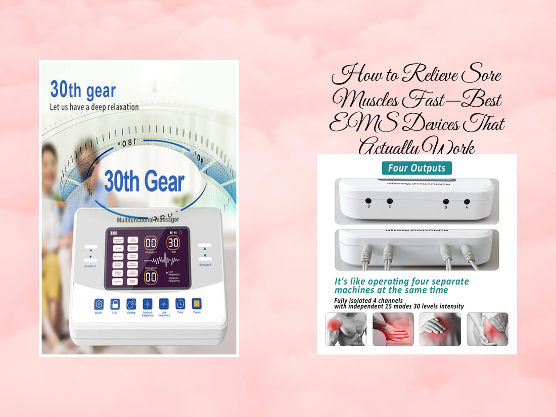 How to Relieve Sore Muscles Fast—Best EMS Devices That Actually Work