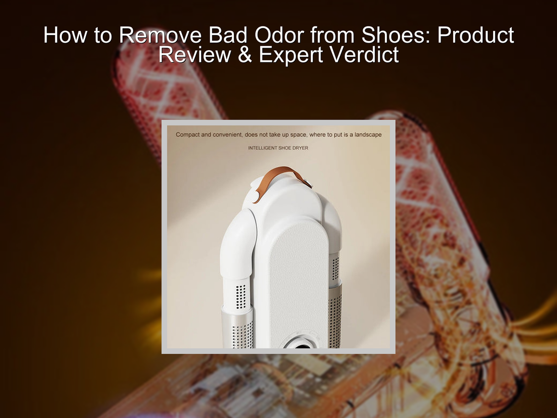 How to Remove Bad Odor from Shoes: Product Review & Expert Verdict