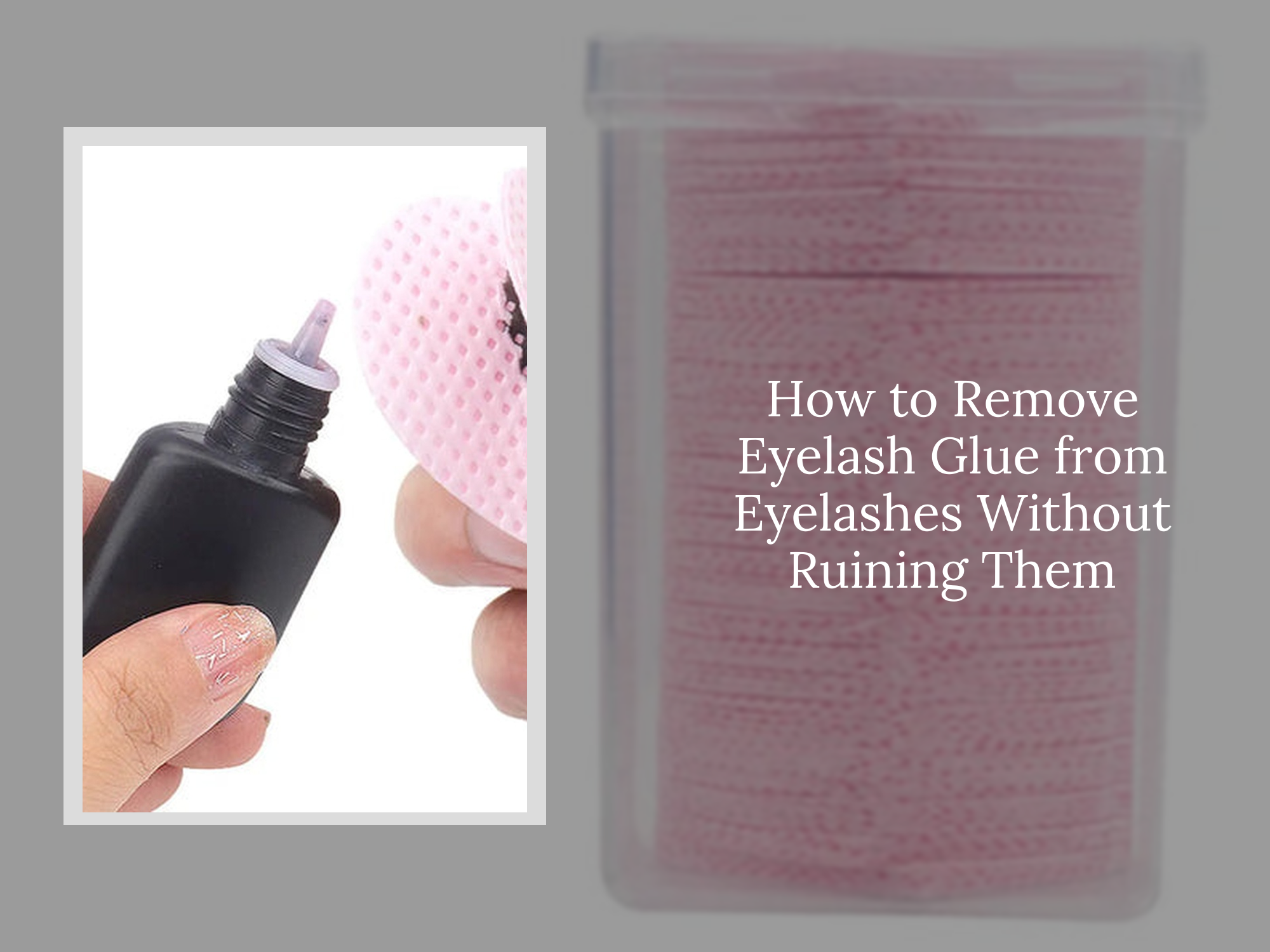How to Remove Eyelash Glue from Eyelashes Safely – KentDO™ Healthy & Beauty