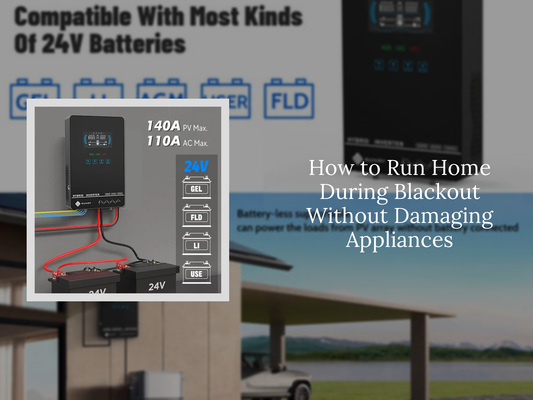 How to Run Home During Blackout Without Damaging Appliances