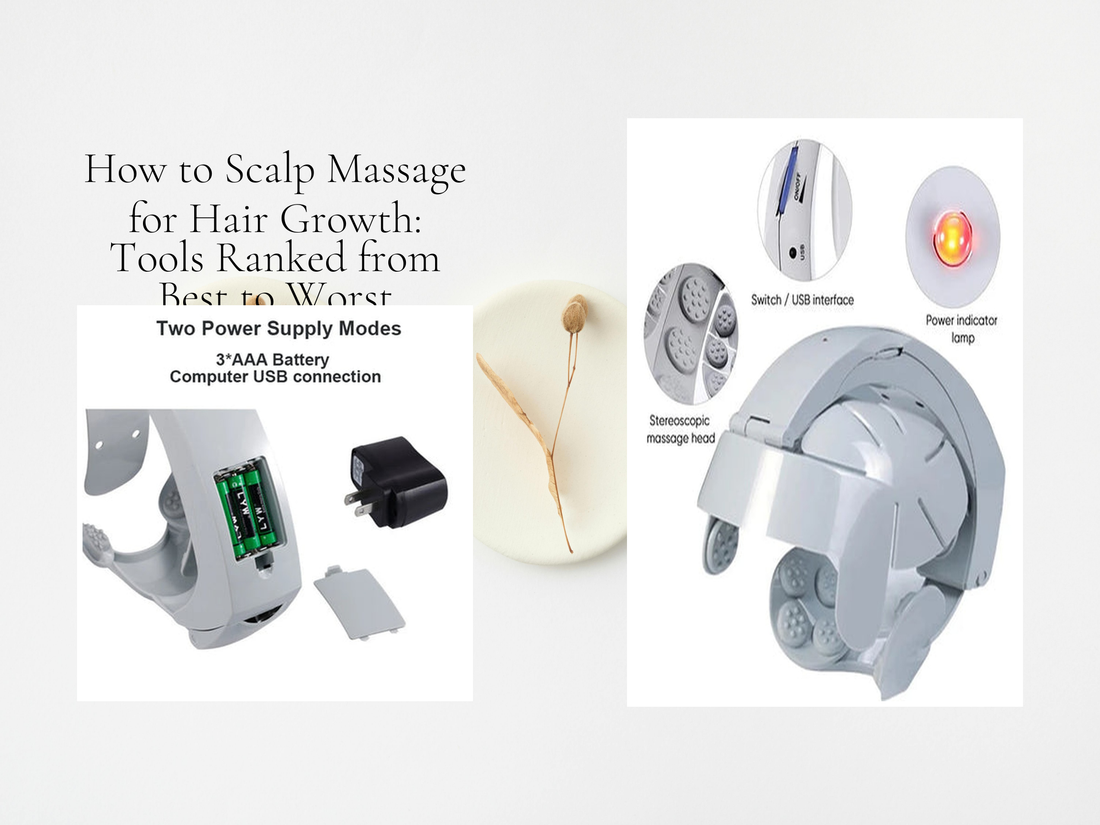 How to Scalp Massage for Hair Growth: Tools Ranked from Best to Worst