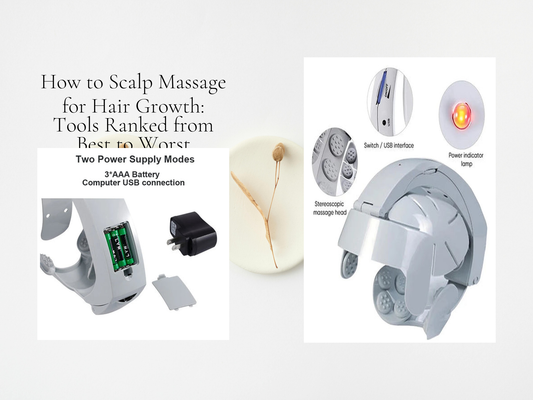 How to Scalp Massage for Hair Growth: Tools Ranked from Best to Worst