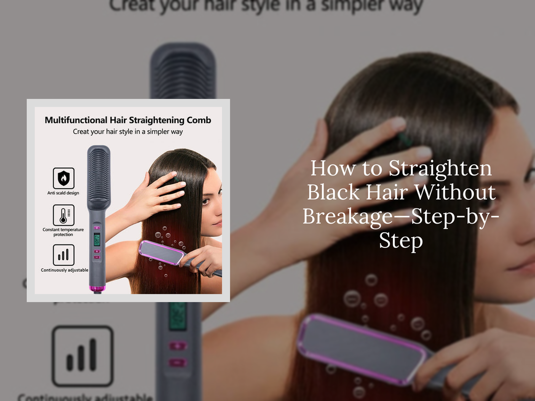 How to Straighten Black Hair Without Breakage—Step-by-Step