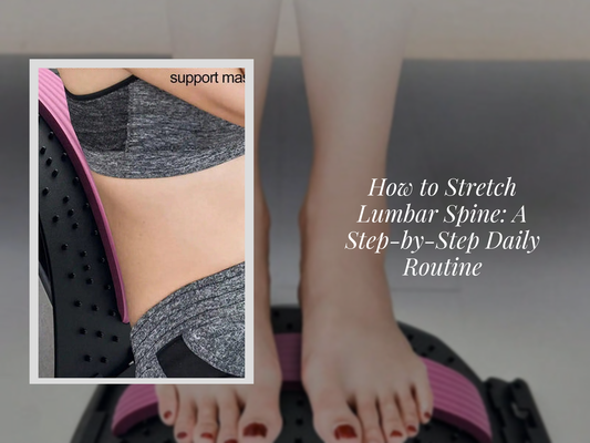 How to Stretch Lumbar Spine: A Step-by-Step Daily Routine