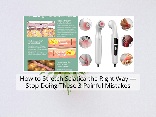 How to Stretch Sciatica the Right Way — Stop Doing These 3 Painful Mistakes