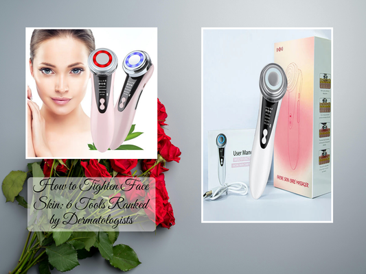 How to Tighten Face Skin: 6 Tools Ranked by Dermatologists