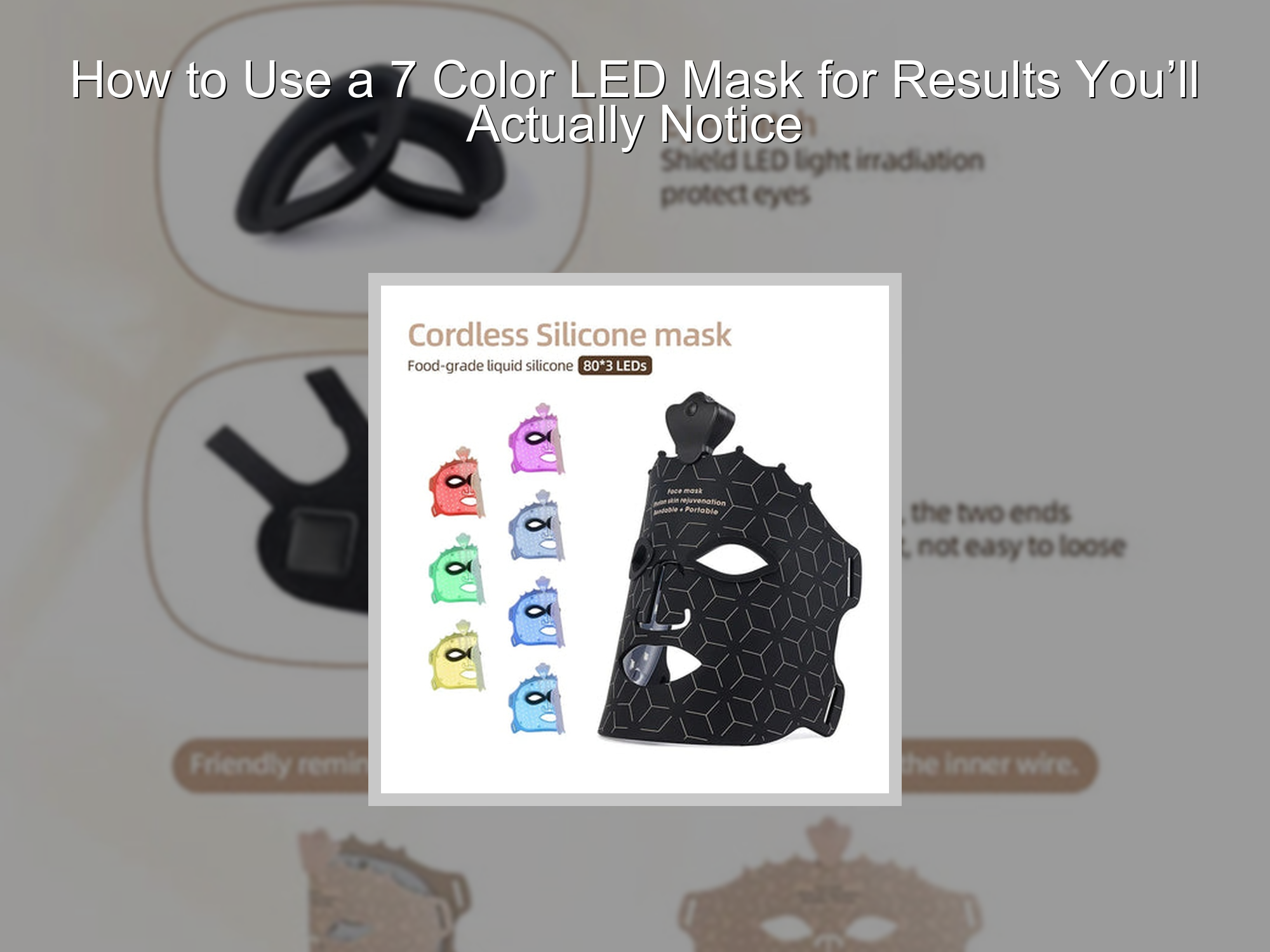 How to Use 7 Color LED Mask StepbyStep Guide KentDO™ Healthy & Beauty