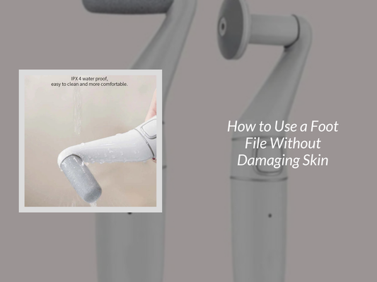 How to Use a Foot File Without Damaging Skin