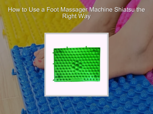 How to Use a Foot Massager Machine Shiatsu the Right Way