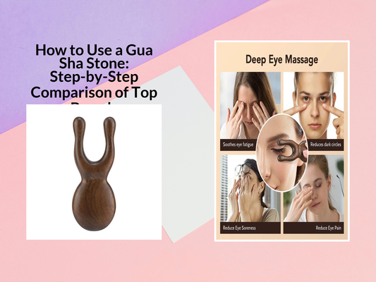 How to Use a Gua Sha Stone: Step-by-Step Comparison of Top Brands