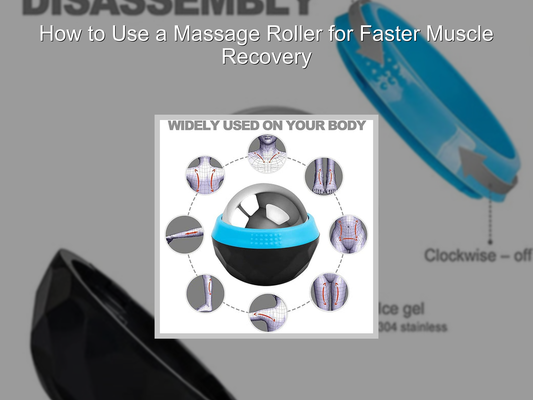 How to Use a Massage Roller for Faster Muscle Recovery