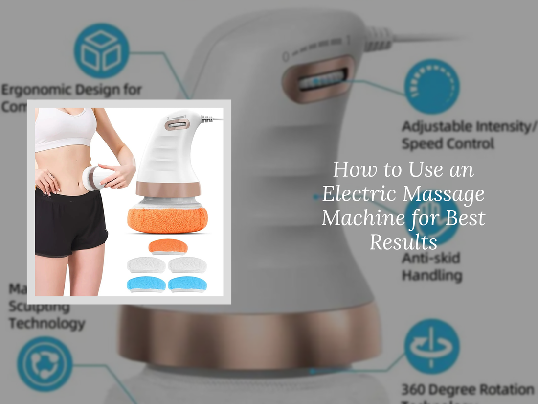 How to Use an Electric Massage Machine for Best Results
