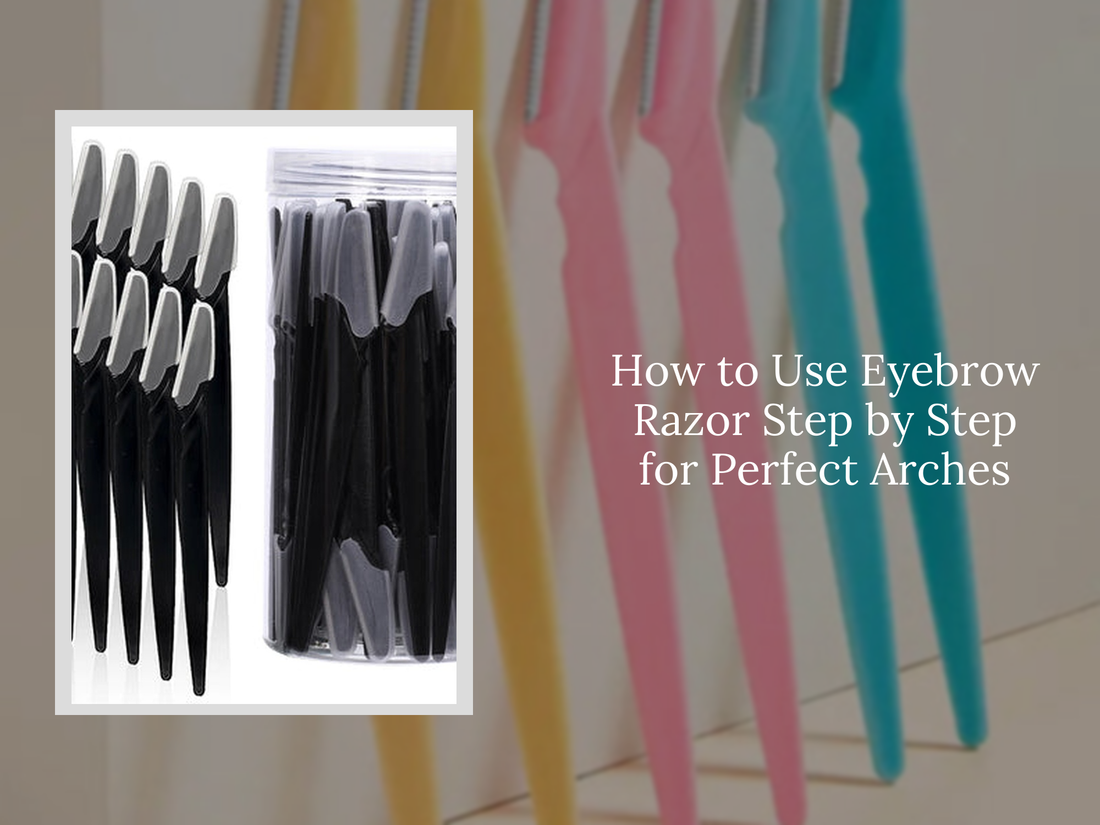 Simple Razor Eyebrow How to Use Eyebrow Razor Step by Step for Perfect Arches – KentDO ...