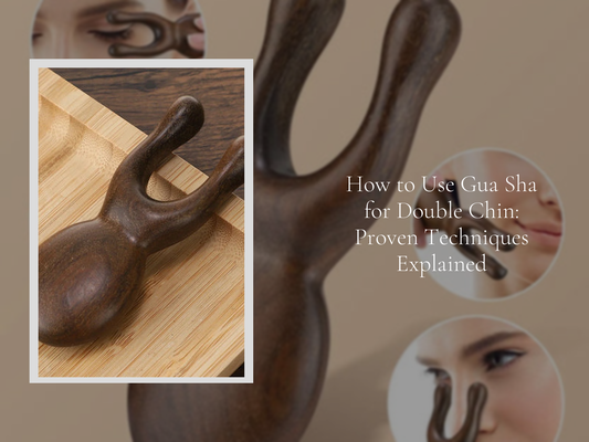 How to Use Gua Sha for Double Chin: Proven Techniques Explained