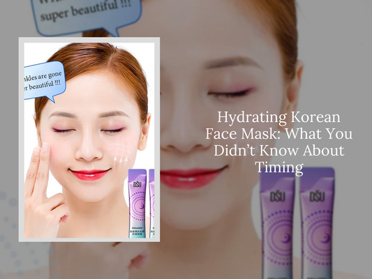 Hydrating Korean Face Mask: What You Didn’t Know About Timing