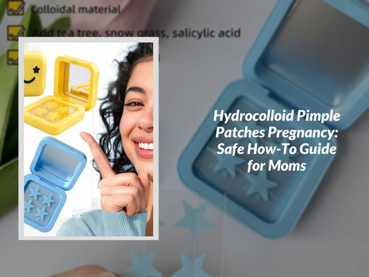 Hydrocolloid Pimple Patches Pregnancy: Safe How-To Guide for Moms