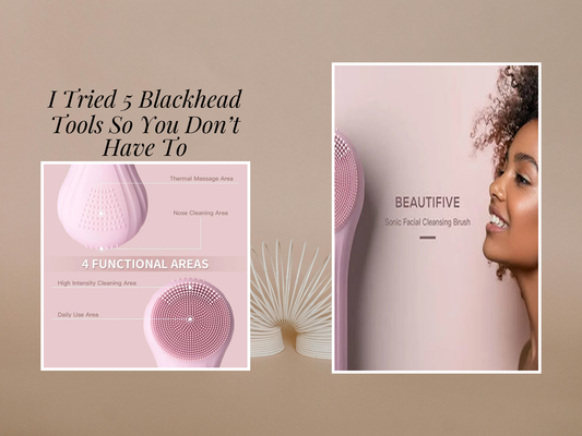 I Tried 5 Blackhead Tools So You Don’t Have To
