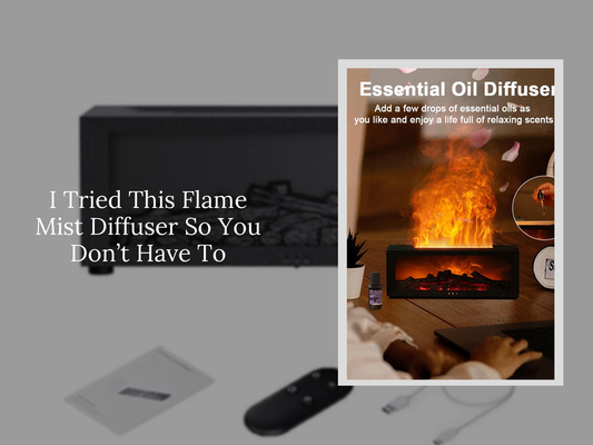 I Tried This Flame Mist Diffuser So You Don’t Have To