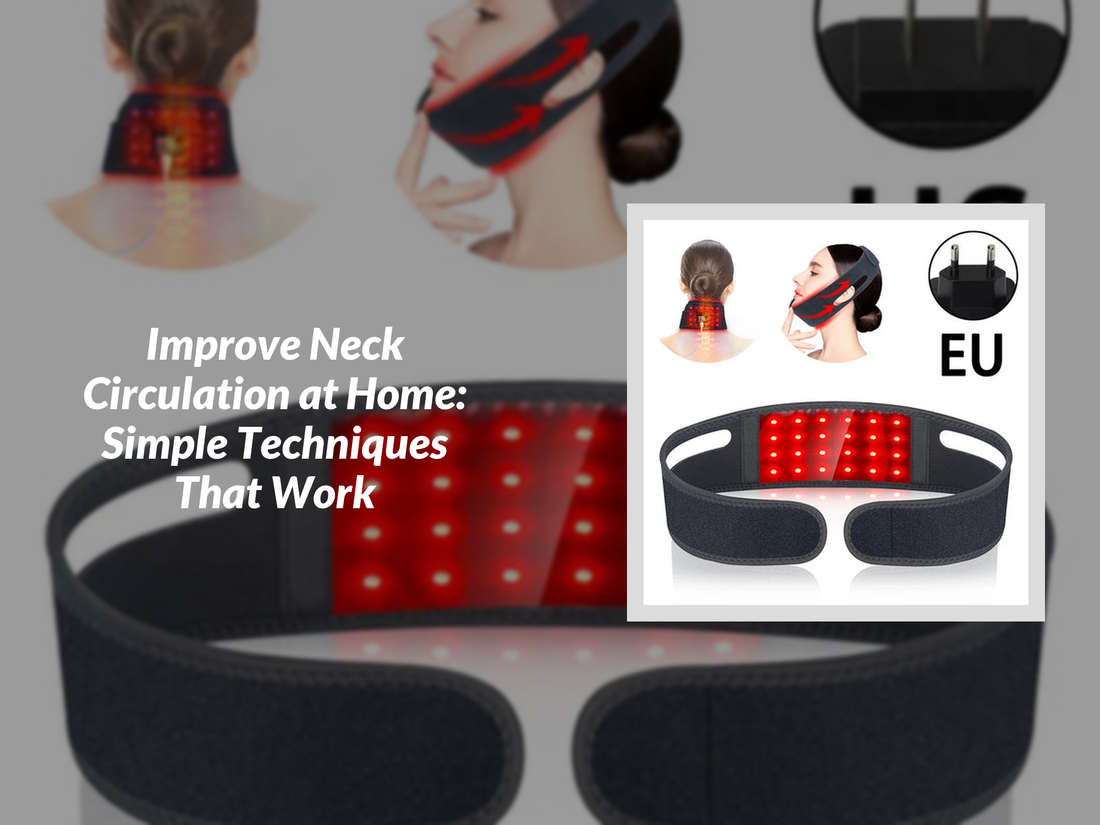 Improve Neck Circulation at Home: Simple Techniques That Work