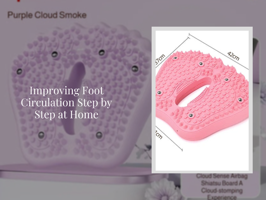 Improving Foot Circulation Step by Step at Home