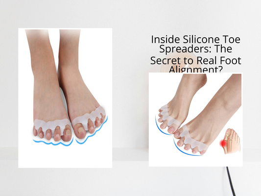 Inside Silicone Toe Spreaders: The Secret to Real Foot Alignment?