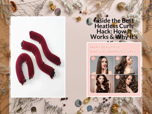 Inside the Best Heatless Curls Hack: How It Works & Why It’s Viral