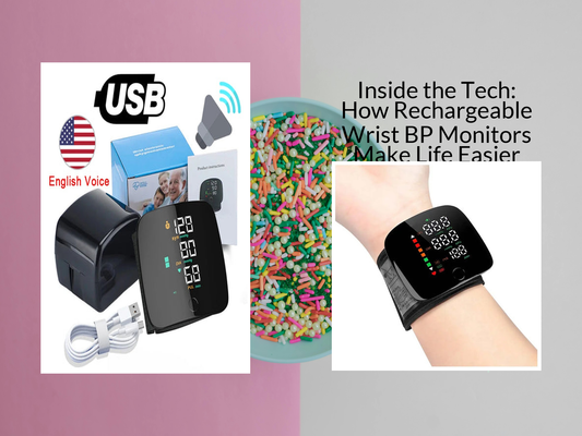 Inside the Tech: How Rechargeable Wrist BP Monitors Make Life Easier