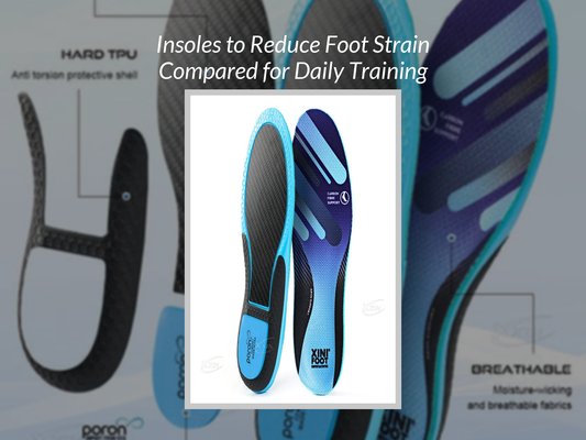 Insoles to Reduce Foot Strain Compared for Daily Training