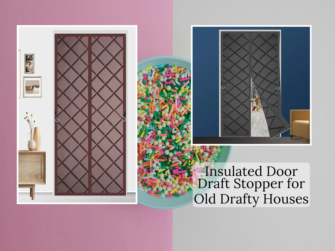 Insulated Door Draft Stopper for Old Drafty Houses