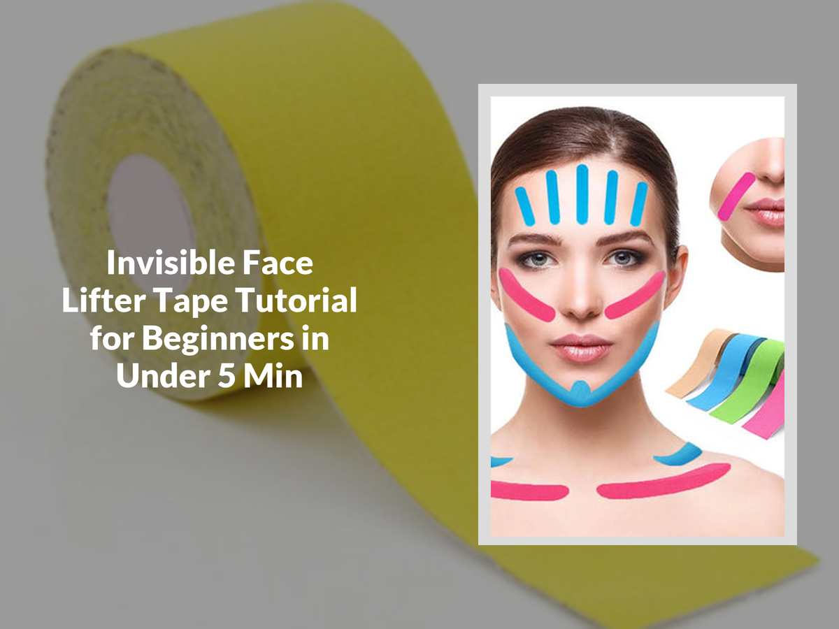 Invisible Face Lifter Tape Tutorial for Beginners in Under 5 Min ...
