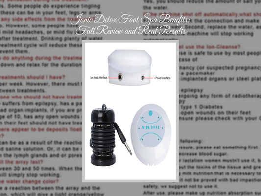 Ionic Detox Foot Spa Benefits: Full Review and Real Results