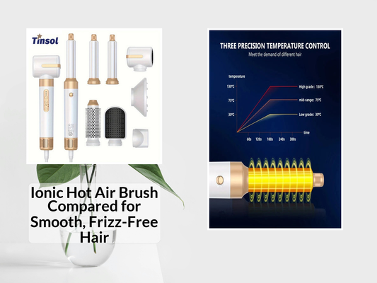 Ionic Hot Air Brush Compared for Smooth, Frizz-Free Hair