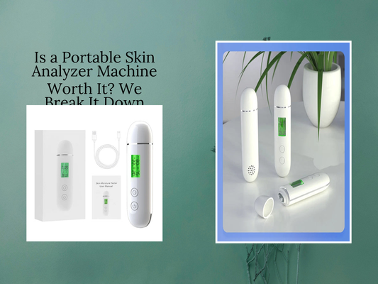 Is a Portable Skin Analyzer Machine Worth It? We Break It Down