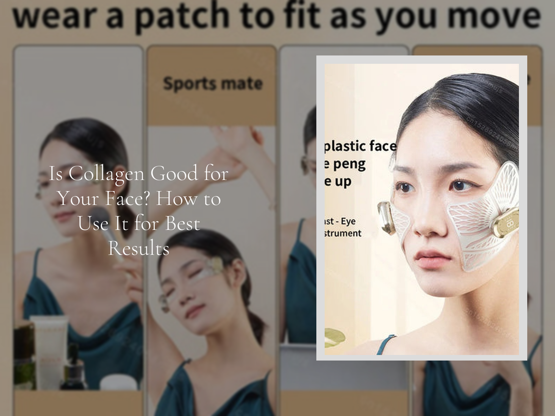 Is Collagen Good for Your Face? How to Use It for Best Results