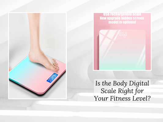 Is the Body Digital Scale Right for Your Fitness Level?