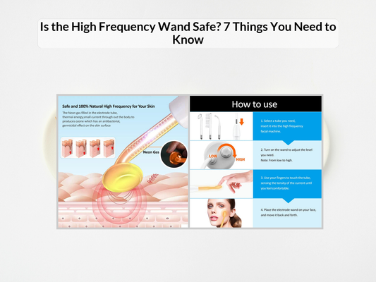 Is the High Frequency Wand Safe? 7 Things You Need to Know