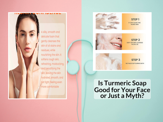 Is Turmeric Soap Good for Your Face or Just a Myth?