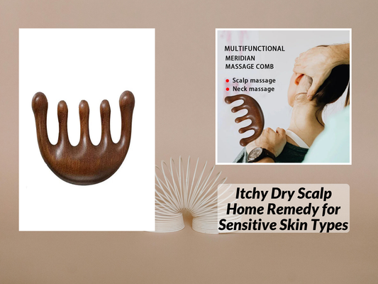 Itchy Dry Scalp Home Remedy for Sensitive Skin Types