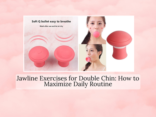 Jawline Exercises for Double Chin: How to Maximize Daily Routine