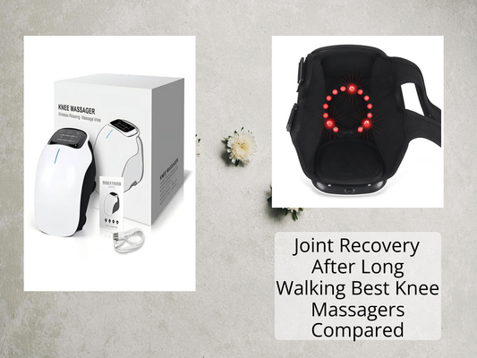 Joint Recovery After Long Walking Best Knee Massagers Compared